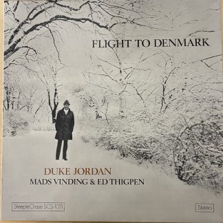 [USED LP]Duke Jordan – Flight To Denmark デューク・ジョーダン「フライ・トゥー・デンマーク」, SteeleChase SCS-1011 70年代後期デンマーク盤
